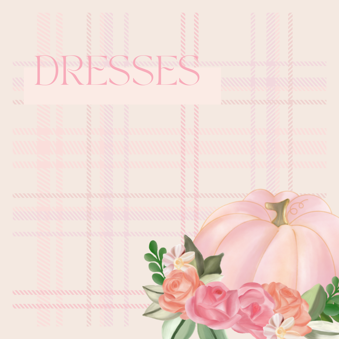 DRESSES